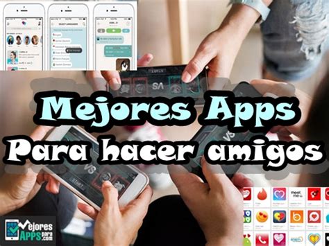 app amistad gratis|Las 6 mejores Apps para hacer Amigos